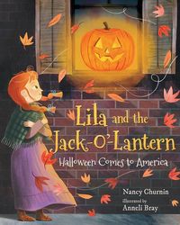 Bild vom Artikel Lila and the Jack-O'-Lantern: Halloween Comes to America vom Autor Nancy Churnin