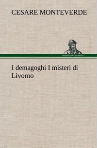 Produktbild: I demagoghi I misteri di Livorno