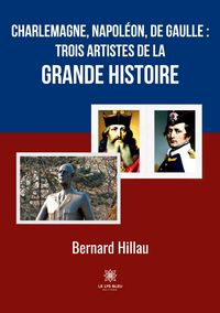 Produktbild: Hillau, B: Charlemagne, Napol&eacute;on, de Gaulle