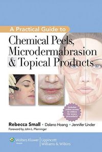 Produktbild: A Practical Guide to Chemical Peels, Microdermabrasion & Topical Products