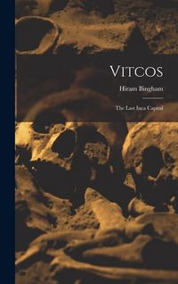 Produktbild: Vitcos: The Last Inca Capital