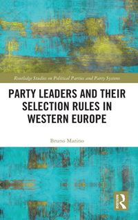 Produktbild: Party Leaders and their Selection Rules in Western Europe