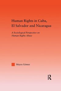 Produktbild: Human Rights in Cuba, El Salvador and Nicaragua