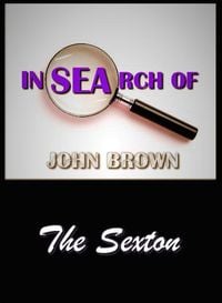 Bild vom Artikel In search Of John Brown - The Sexton vom Autor John Brown