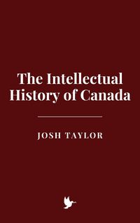 Produktbild: The Intellectual History of Canada