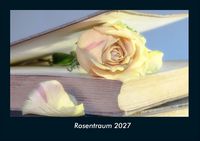 Produktbild: Rosentraum 2027 Fotokalender DIN A4