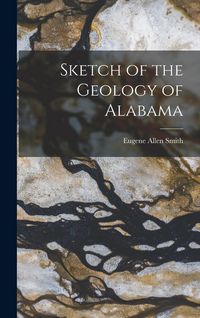 Produktbild: Sketch of the Geology of Alabama