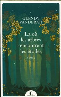 Produktbild: L&agrave; o&ugrave; les arbres rencontrent les &eacute;toiles