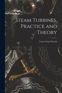 Produktbild: Steam Turbines, Practice and Theory
