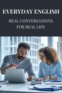 Produktbild: Everyday English: Real Conversations for Real Life