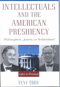 Produktbild: Troy, T: Intellectuals and the American Presidency
