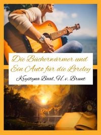 Produktbild: Die B&uuml;cherw&auml;rmer und Ein Auto f&uuml;r die Loreley