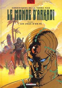 Produktbild: Le Monde D'Arkadi T.1; les Yeux D'Or-Fe