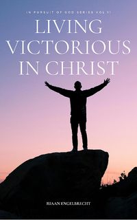 Bild vom Artikel Victorious Living in Christ vom Autor Riaan Engelbrecht