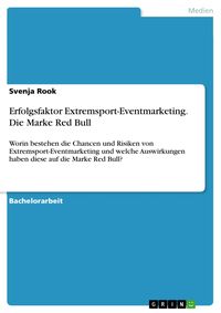 Produktbild: Erfolgsfaktor Extremsport-Eventmarketing. Die Marke Red Bull