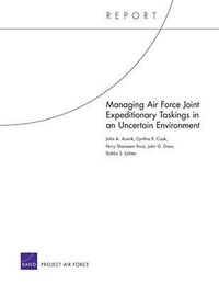 Produktbild: Managing Air Force Joint Expeditionary Taskings in an Uncertain Environment