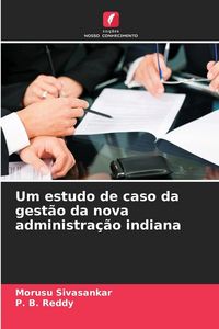 Produktbild: Um estudo de caso da gest&atilde;o da nova administra&ccedil;&atilde;o indiana