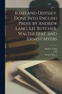 Produktbild: Iliad and Odyssey. Done Into English Prose by Andrew Lang, S.H. Butcher, Walter Leaf, and Ernest Myers