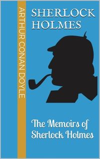 Bild vom Artikel The Memoirs of Sherlock Holmes vom Autor Arthur Conan Doyle