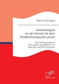 Produktbild: Lesestrategien an der Schule mit dem F&ouml;rderschwerpunkt Lernen: Das Trainingsprogramm "Wir werden Lesedetektive" von Katja R&uuml;hl und Elmar Souvignier