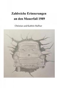 Produktbild: Zahlreiche Erinnerungen an den Mauerfall 1989
