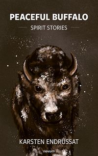 Produktbild: Peaceful Buffalo &ndash; Spirit Stories