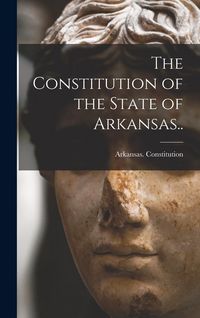 Produktbild: The Constitution of the State of Arkansas..