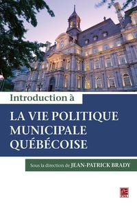 Produktbild: Introduction &agrave; la vie politique municipale qu&eacute;b&eacute;coise