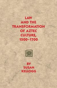 Produktbild: Law and the Transformation of Aztec Culture, 1500-1700