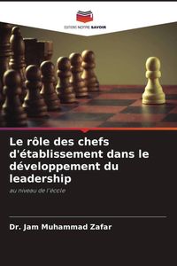 Produktbild: Le r&ocirc;le des chefs d'&eacute;tablissement dans le d&eacute;veloppement du leadership