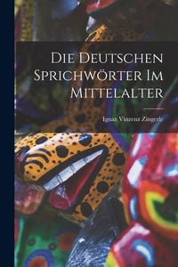 Produktbild: Die Deutschen Sprichw&ouml;rter im Mittelalter