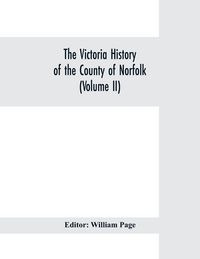 Produktbild: The Victoria history of the county of Norfolk (Volume II)