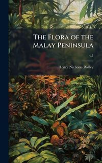 Produktbild: The Flora of the Malay Peninsula