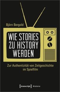 Produktbild: Wie Stories zu History werden