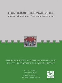Produktbild: Breeze, D: Frontiers of the Roman Empire: The Saxon Shore an