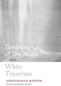 Produktbild: Tombeau of Ibn Arabi and White Traverses