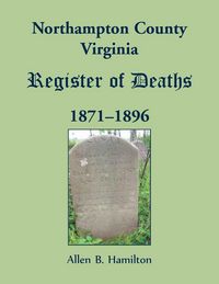 Produktbild: Northampton County, Virginia Register of Deaths, 1871-1896