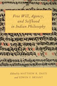 Produktbild: Free Will, Agency, and Selfhood in Indian Philosophy