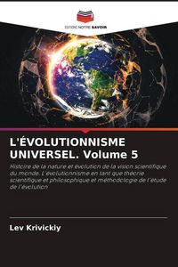 Produktbild: L'&eacute;volutionnisme Universel. Volume 5