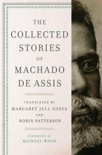 Produktbild: The Collected Stories of Machado de Assis