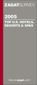 Produktbild: Zagat Survey: Top U.S. Hotels, Resorts and Spas
