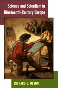 Produktbild: Olson, R: Science and Scientism in Nineteenth-Century Europe