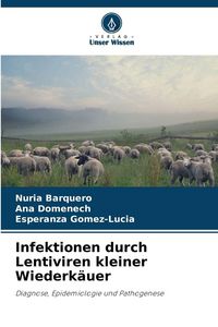Produktbild: Infektionen durch Lentiviren kleiner Wiederk&auml;uer