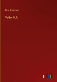 Produktbild: Wei&szlig;es Gold