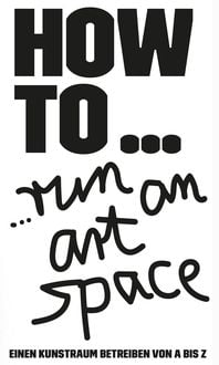 Produktbild: HOW TO… run an art space
