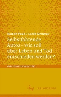 Produktbild: Selbstfahrende Autos - wie soll &uuml;ber Leben und Tod entschieden werden?