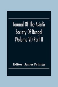Produktbild: Journal Of The Asiatic Society Of Bengal (Volume VI) Part Ii. July To December 1837