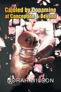 Produktbild: Cajoled by Dopamine at Conception & Beyond
