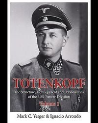 Produktbild: Totenkopf: The Structure, Development and Personalities of the 3.Ss-Panzer-Division