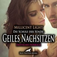 Produktbild: Die Schule der S&uuml;nde: Geiles Nachsitzen | Erotik Audio Story | Erotisches H&ouml;rbuch Audio-CD